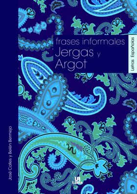 FRASES INFORMALES, JERGAS Y ARGOT (LETRAS ESPAÑOLA