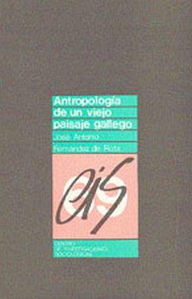 Antropología de un viejo paisaje gallego