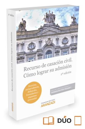 Recurso de Casación Civil. Cómo lograr su admisión (Papel + e-book)