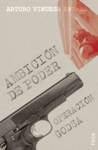 Ambición de poder. Operación GODSA