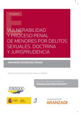 Vulnerabilidad y proceso penal de menores por delitos sexuales. Doctrina y Juris