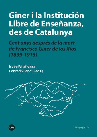 Giner i la Institución Libre de Enseñanza, des de Catalunya