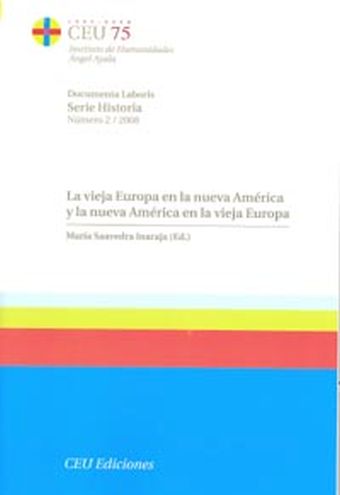 La vieja Europa en la nueva América y la nueva América en la vieja Europa