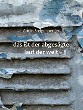 DAS IST DER ABGESÄGTE LAUF DER WELT