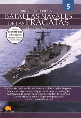 BREVE HISTORIA DE LAS BATALLAS NAVALES DE LAS FRAGATAS