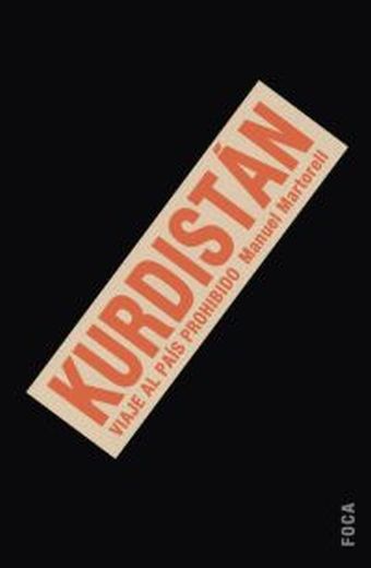 Kurdistán: viaje al país prohibido.