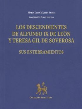 DESCENDIENTES DE ALFONSO IX DE LEON Y TERESA GIL DE SOVEROSA, LOS