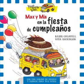 YELLOW VAN. MAX Y MIA Y LA FIESTA DE CUMPLEAÑOS