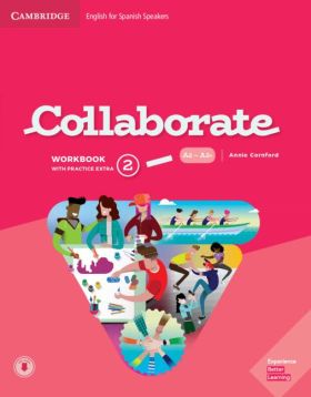 COLLABORATE ENGLISH FOR SPANISH SPEAKERS. WORKBOOK WITH PRACTICE EXTRA AND COLLA