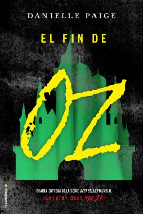 FIN DE OZ, EL (DOROTHY DEBE MORIR 4)