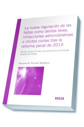 La nueva regulación de las faltas como delitos leves, infracciones administrativ