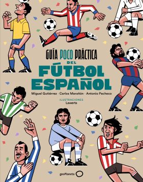 GUIA POCO PRACTICA DEL FUTBOL ESPAÑOL