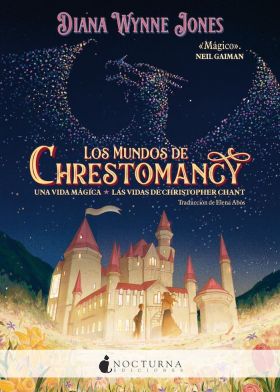 MUNDOS DE CHRESTOMANCI, LOS: UNA VIDA MAGICA Y LAS VIDAS DE CHRISTOPHER CHANT