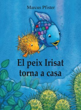 El peix Irisat torna a casa (El peix Irisat)