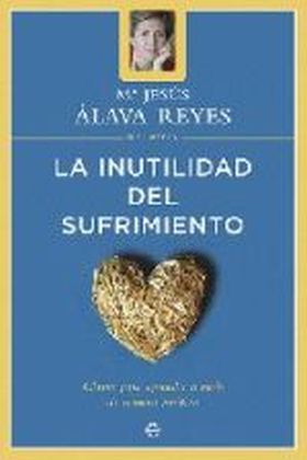 INUTILIDAD DEL SUFRIMIENTO -BIBLIOTECA-