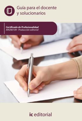 PRODUCCION EDITORIAL. ARGN0109 - GUIA PARA EL DOCENTE Y SOLUCIONARIOS