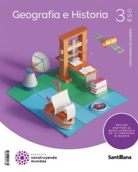 3ESO GEOGRAFIA E HISTORIA MADRID CONSTRUYENDO MUNDOS