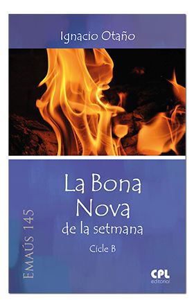 BONA NOVA DE LA SETMANA, LA. CICLE B