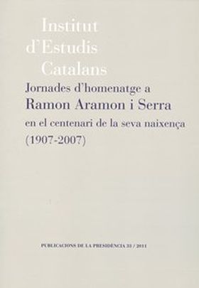 JORNADES D HOMENATGE A RAMON ARAMON I SERRA EN EL 