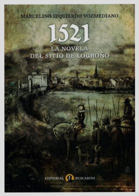 1521 / LA NOVELA DEL SITIO DE LOGROÑO