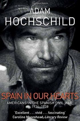 SPAIN IN OUR HEARTS : AMERICANS IN THE SPANISH CIV