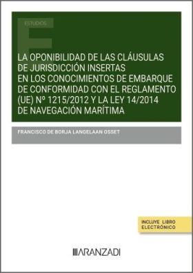 OPONIBILIDAD DE LAS CLAUSULAS DE JURISDICCION INSERTAS EN LOS CONOCIMIENTOS DE E