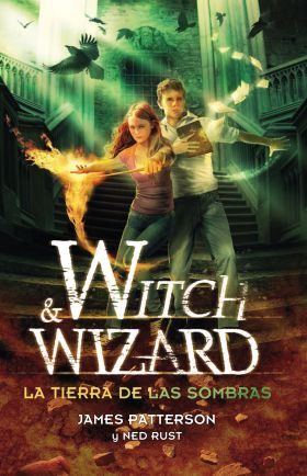 La tierra de las sombras (Witch & Wizard 2)