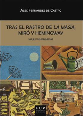 Tras el rastro de La Masía, Miró y Hemingway