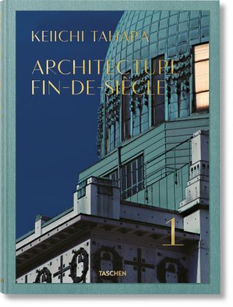 Keiichi Tahara. Architecture Fin-de-Siècle