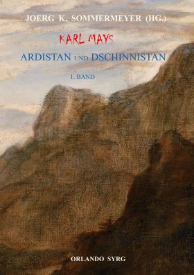 KARL MAYS ARDISTAN UND DSCHINNISTAN I