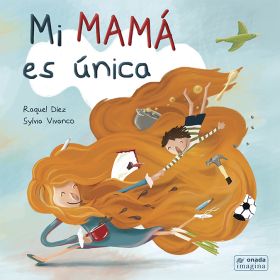 MI MAMÁ ES ÚNICA