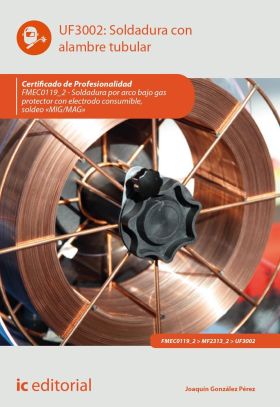 Soldadura con alambre tubular. FMEC0119_2 - Soldadura por arco bajo gas protecto