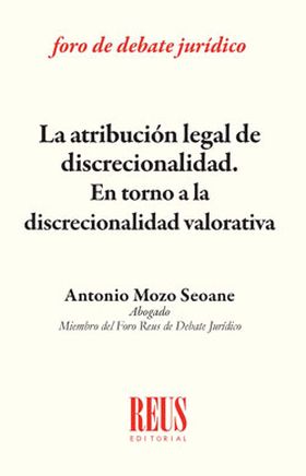 LA ATRIBUCIÓN LEGAL DE DISCRECIONALIDAD