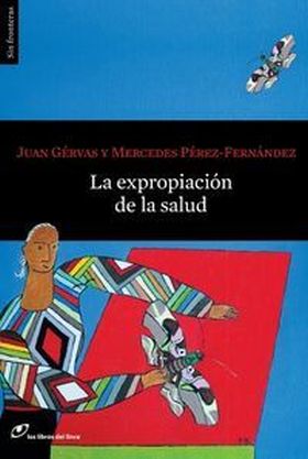 LA EXPROPIACION DE LA SALUD POR LOS MEDICOS