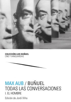 MAX AUB/ BUÑUEL.TODAS LAS CONVERSACIONES (2 VOLS.)
