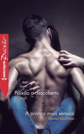 PAIXÃO A DESCOBERTO A PRATICA MAIS SENSUAL