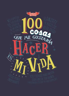 100 COSAS QUE ME GUSTARÍA HACER EN MI VIDA