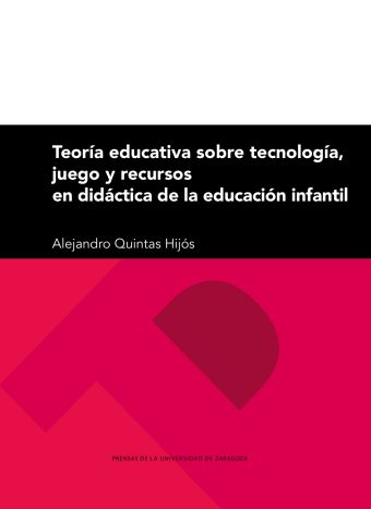 TEORÍA EDUCATIVA SOBRE TECNOLOGÍA, JUEGO Y RECURSOS EN DIDÁCTICA DE LA EDUCACIÓN