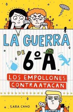 LOS EMPOLLONES CONTRAATACAN (LA GUERRA DE 6ºA)