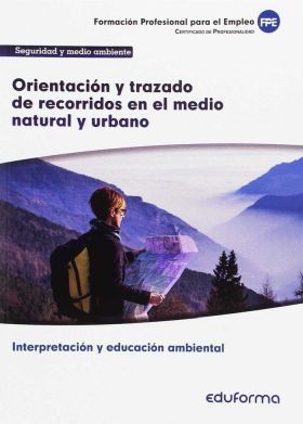 UF0729 ORIENTACIÓN Y TRAZADO DE RECORRIDOS EN EL MEDIO NATURAL Y URBANO. CERTIFI