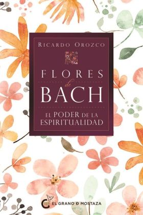 FLORES DE BACH EL PODER DE LA ESPIRITUALIDAD