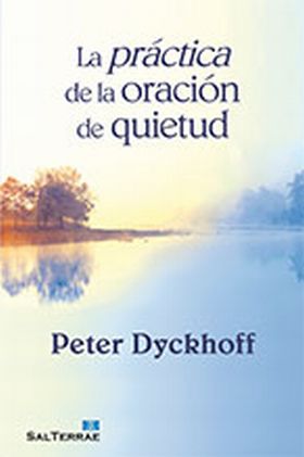PRACTICA DE LA ORACION DE QUIETUD