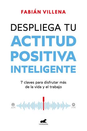 Despliega tu actitud positiva inteligente