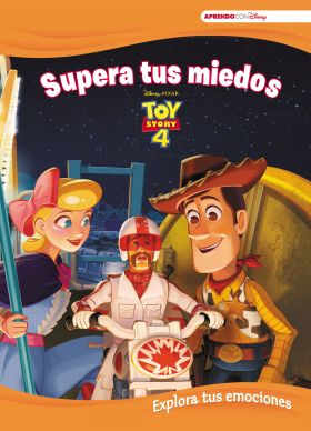 Toy Story 4. Supera tus miedos. Explora tus emociones (Disney. Primeros aprendiz