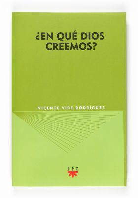 ¿En qué Dios creemos?