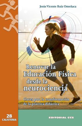 RENOVAR LA EDUCACIÓN FÍSICA DESDE LA NEUROCIENCIA