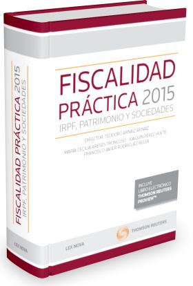Fiscalidad práctica 2015: IRPF, Patrimonio y Sociedades (Papel + e-book)