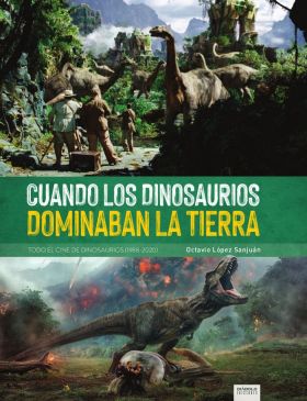 CUANDO LOS DINOSAURIOS DOMINABAN LA TIERRA