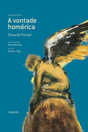 A vontade homérica (Antologia Poética)