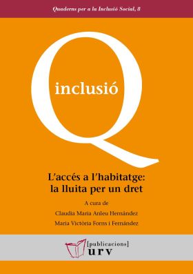 LACCÉS A LHABITATGE: LA LLUITA PER UN DRET